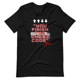 "You Finish The Cheat Code" - Signature Tee